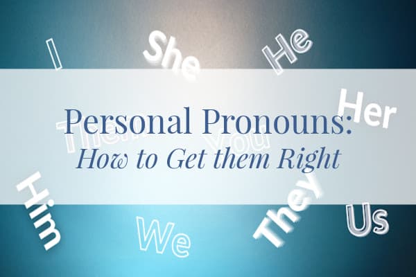 "Personal pronouns: how to get them right"